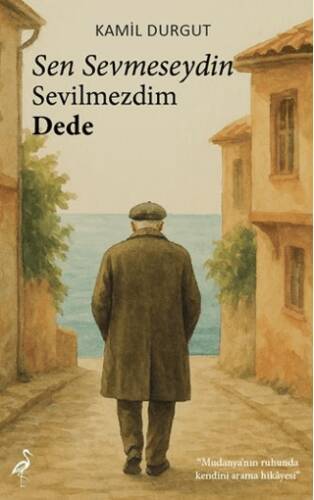 Sen Sevmeseydin Sevilmezdim Dede - 1