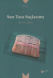 Sen Tara Saçlarımı - 1