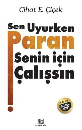 Sen Uyurken Paran Senin İçin Çalışsın - 1