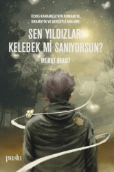 Sen Yıldızları Kelebek mi Sanıyorsun? - Puslu Yayıncılık