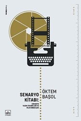 Senaryo Kitabı: Senaryo Yazım Teknikleri ve Film Öyküleri - 1
