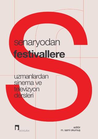 Senaryodan Festivallere-Uzmanlardan Sinema ve Televizyon Dersleri - 1