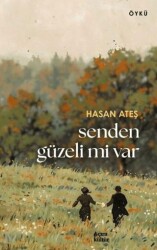 Senden Güzeli Mi Var? - Çıra Yayınları