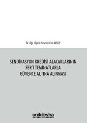 Sendikasyon Kredisi Alacaklarının Fer`i Teminatlarla Güvence Altına Alınması - 1