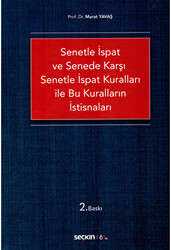 Senetle İspat ve Senede Karşı Senetle İspat Kuralları ile Bu Kuralların İstisnaları - 1