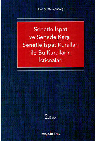 Senetle İspat ve Senede Karşı Senetle İspat Kuralları ile Bu Kuralların İstisnaları - 1