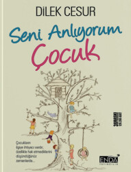 Seni Anlıyorum Çocuk - Enda Yayıncılık
