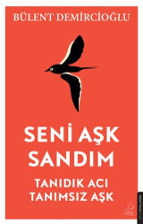 Seni Aşk Sandım - Destek Yayınları