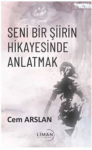 Seni Bir Şiirin Hikayesinde Anlatmak - 1