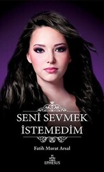 Seni Sevmek İstemedim - 1