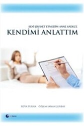Seni Şikayet Etmedim Anne Sadece Kendimi Anlattım - Artı Farma