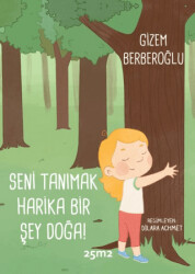 Seni Tanımak Harika Bir Şey Doğa! - 25m2 Kitap