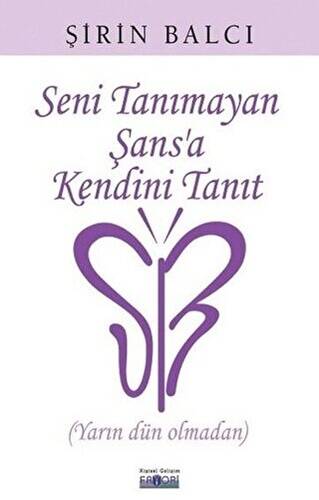 Seni Tanımayan Şans`a Kendini Tanıt - 1