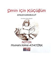 Senin İçin Küçüğüm - Nutuk - 1