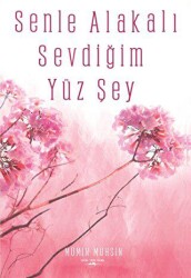 Senle Alakalı Sevdiğim Yüz Şey - 1