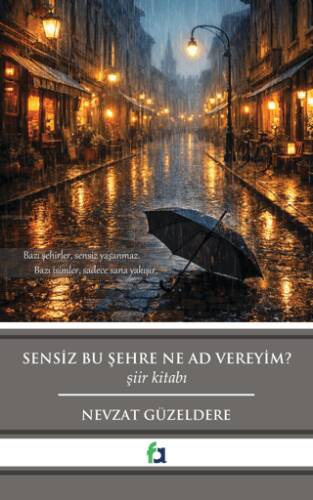Sensiz Bu Şehre Ne Ad Vereyim? - 1