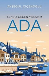 Sensiz Geçen Yıllarım - Ada - 1