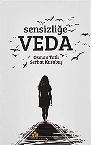 Sensizliğe Veda - 1