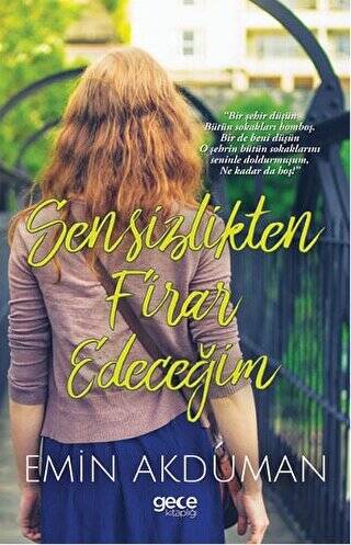 Sensizlikten Firar Edeceğim - 1