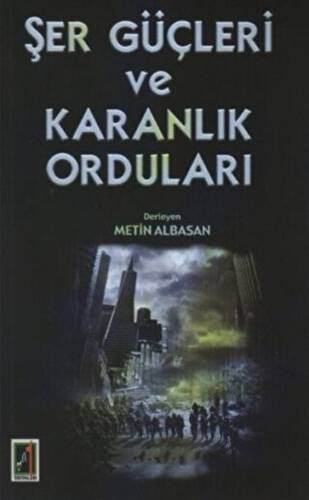 Şer Güçleri ve Karanlık Orduları - 1