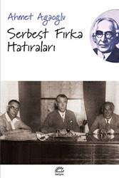 Serbest Fırka Hatıraları - 1