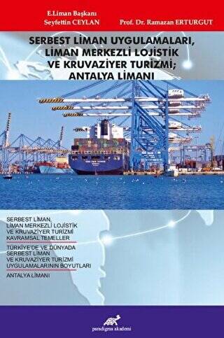 Serbest Liman Uygulamaları, Liman Merkezli Lojistik ve Kruvaziyer Turizmi; Antalya Limanı - 1