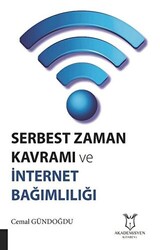 Serbest Zaman Kavramı ve İnternet Bağımlılığı - 1