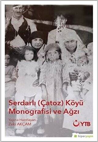 Serdarlı-Çatoz-Köyü Monografisi ve Ağzı - 1