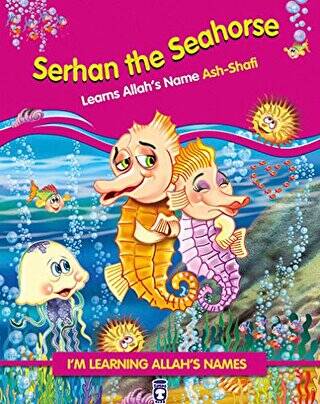 Serhan The Seahorse Learns Allah`s Name Ash Shafi - 1