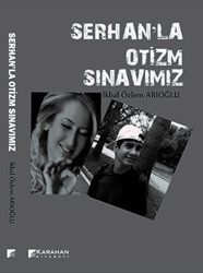 Serhan`la Otizm Sınavımız - 1