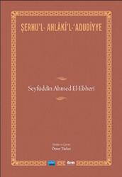 Şerhu`l-Ahlaki`l-Adudiyye - 1