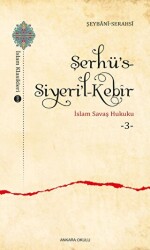 Şerhü’s-Siyeri’l-Kebir - İslam Savaş Hukuku 3 - Ankara Okulu Yayınları