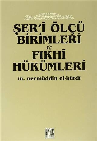 Şer’i Ölçü Birimleri ve Fıkhi Hükümleri - 1
