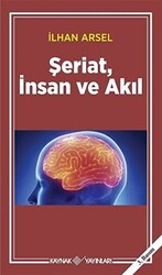 Şeriat, İnsan ve Akıl - 1