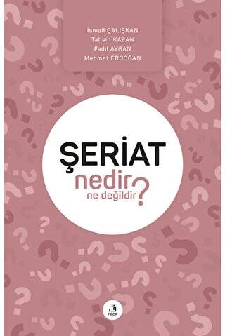 Şeriat Nedir Ne Değildir? - 1