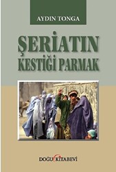 Şeriatın Kestiği Parmak - 1