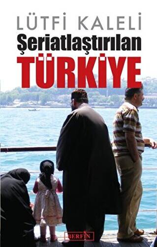 Şeriatlaştırılan Türkiye - 1