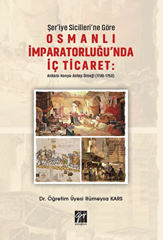 Şer`iye Sicilleri`ne Göre Osmanlı İmparatorluğu`nda İç Ticaret - 1