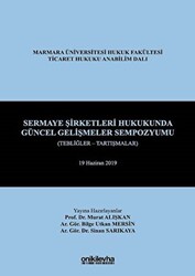 Sermaye Şirketleri Hukukunda Güncel Gelişmeler Sempozyumu Tebliğler - Tartışmalar - 1
