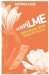 Serpilme: Kendini Bulmak Üzerine Sıradışı Bir Yolculuk - 1