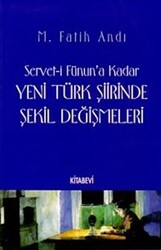 Servet-i Fünun’a Kadar Yeni Türk Şiirinde Şekil Değişmeleri - 1