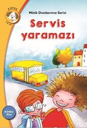 Servis Yaramazı - Minik Dostlarımız Serisi 4 - 1
