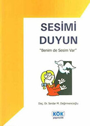 Sesimi Duyun Benim De Sesim Var - Kök Yayıncılık