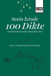 Sesin İzinde 100 Dikte - Eğitim Yayınevi - Bilimsel Eserler
