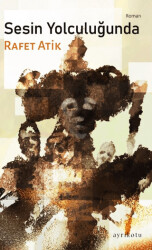 Sesin Yolculuğunda - Ayrıkotu Yayınları