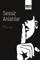Sessiz Anlatılar - Eğitim Yayınevi - Bilimsel Eserler