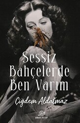 Sessiz Bahçelerde Ben Varım - 1