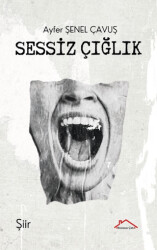 Sessiz Çığlık - Kırmızı Çatı Yayınları