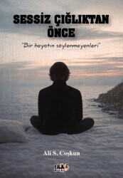 Sessiz Çığlıktan Önce - Tilki Kitap