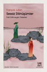 Sessiz Dönüşümler - İdeal Kültür Yayıncılık